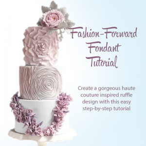 Fondant Fashionista: Couture Techniques
